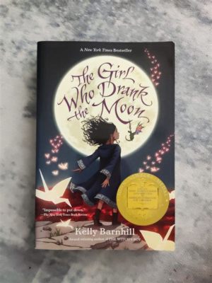  The Girl Who Drank the Moon: Un Racconto Egizio del IV Secolo che Celebra la Forza Interiore!