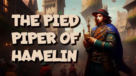  The Pied Piper of Hamelin: Un racconto fantastico di promesse infrante e conseguenze impreviste!