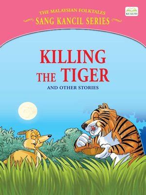  The Story of Sang Kancil and the Tiger! A Whimsical Malaysian Folk Tale Exploring Cunning and Bravery